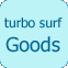 turbo surf Goods